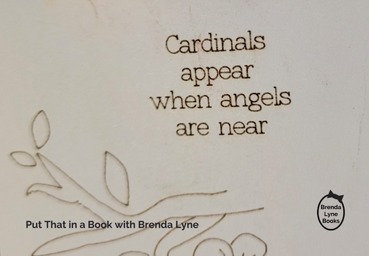 Cardinals Appear When Angels Are Near.