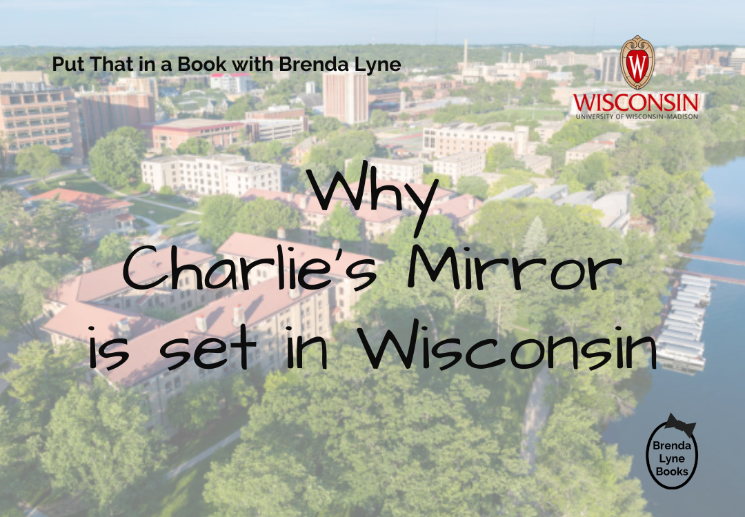 Why Charlie's Mirror is set in Wisconsin blog post by Brenda Lyne