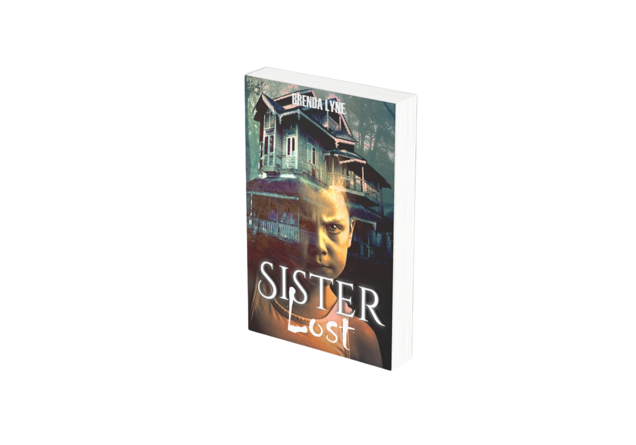 Sister Lost a haunted house paranormal mystery thriller novel book by Brenda Lyne