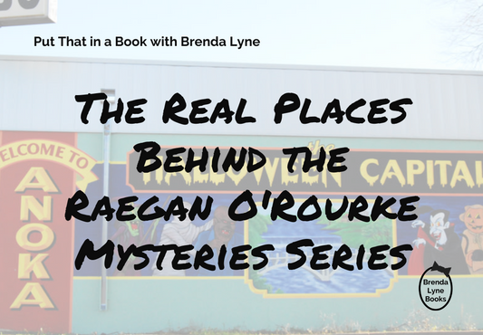 The Real Places Behind the Raegan O'Rourke Mysteries Series