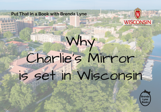 Why Charlie's Mirror is set in Wisconsin blog post by Brenda Lyne