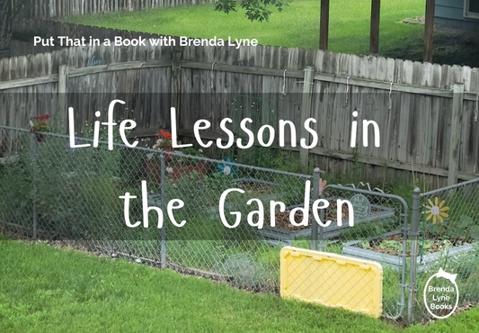 Life Lessons in the Garden